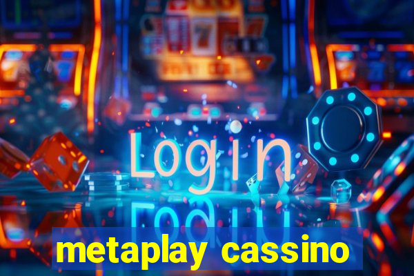 metaplay cassino